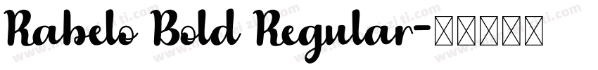 Rabelo Bold Regular字体转换